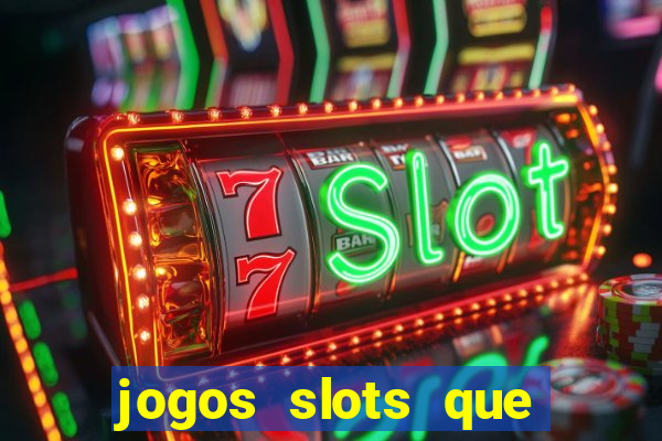 jogos slots que pagam no cadastro